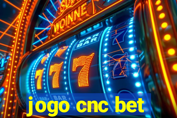 jogo cnc bet